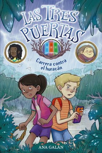 Las tres puertas 1: Carrera contra el huracÃÂ¡n, de Galán, Ana. Editorial ANAYA INFANTIL Y JUVENIL, tapa blanda en español