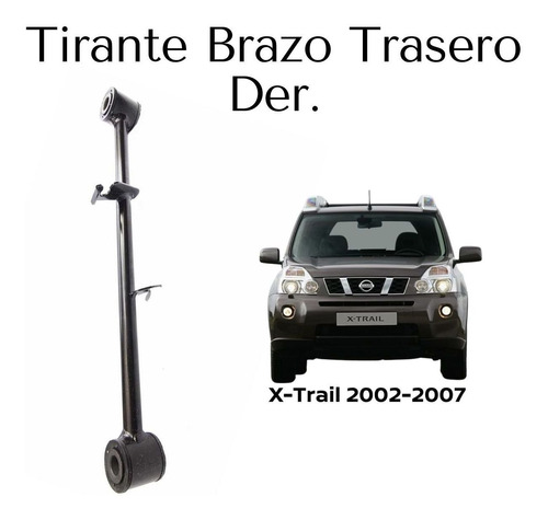 Brazo Paralelo Suspension Trasero Der X Trail 2002-2007 Syd