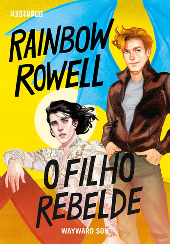 O filho rebelde: Wayward Son, de Rowell, Rainbow. Série Simon Snow (2), vol. 2. Editora Schwarcz SA, capa mole em português, 2020