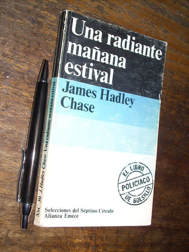 Una Radiante Mañana Estival James Hadley Chase Alianza Emecé