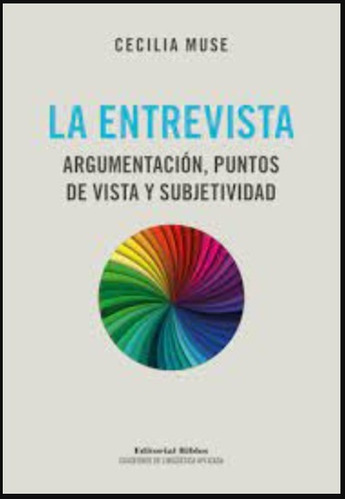 La Entrevista. Argumentación, Puntos De Vista Y Subjetividad