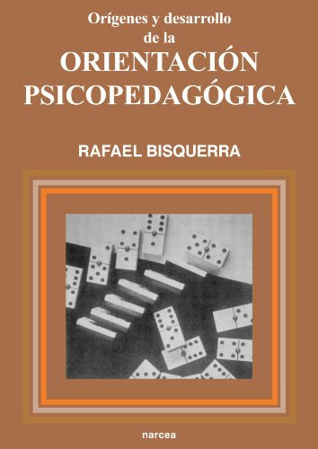 Libro Origenes Y Desarrollo De La Orientacion Psicopedagogic