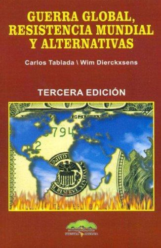 Guerra Global Resistencia Mundial Y Alternativas