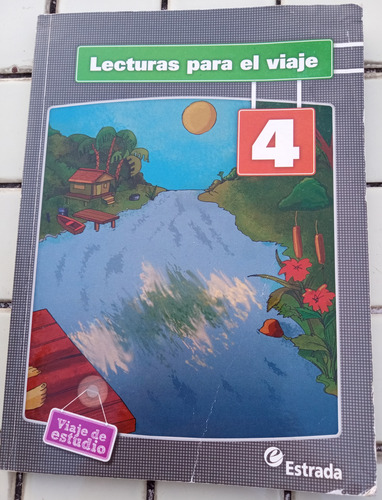 Lecturas Para El Viaje 4. Editorial Estrada (Usado)