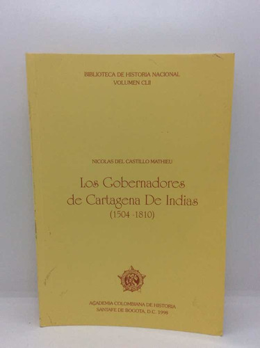 Los Gobernadores De Cartagena De Indias - 1504 1810