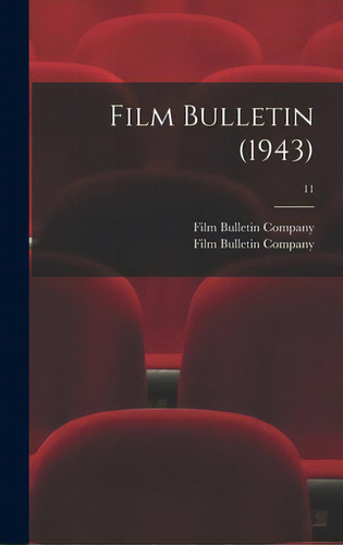 Film Bulletin (1943); 11, De Film Bulletin Company. Editorial Hassell Street Pr, Tapa Dura En Inglés