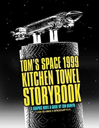 Libro: Toms Space 1999 Kitchen Towel Storybook - A Graphic N