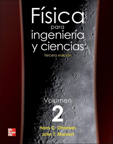 Libro: Física Para Ingeniería Y Ciencias 2. Ohanian. Mc Graw