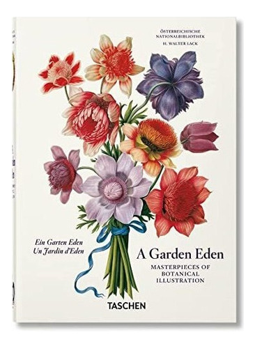 A Garden Eden Masterpieces Of Botanical Illustration 40th Ed