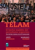 Comprar Telam - El Hecho Maldito Del Periodismo Argentino - Bargach