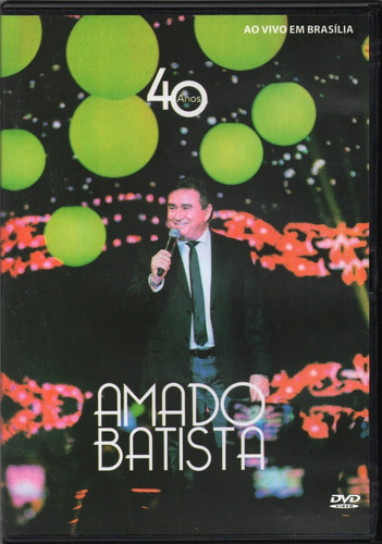 Amado Batista Dvd 40 Anos Novo Origina Lacrado