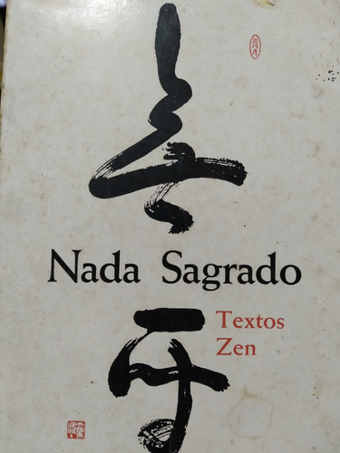 Nada Sagrado Textos Zen  / \