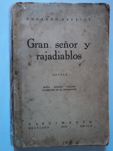 Gran Señor Y Rajadiablos - Eduardo Barrios, 1952, Nascimento