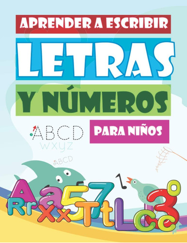 Libro: Aprender A Escribir Letras Y Números: Aprendo En Casa
