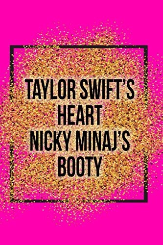 Taylor Swifts Heart, Nicky Minajs Booty Pink Taylor Swift Ni
