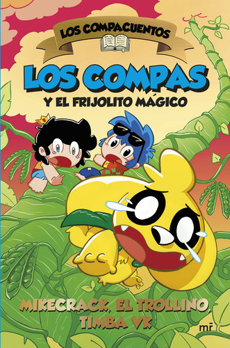 Compacuentos 2: Los Compas Y El Frijolito Magico - Mikecrack