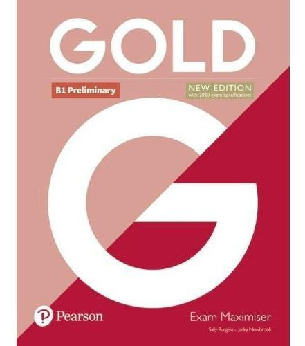 Gold Preliminary B1 (new Edition) - Exam Maximiser No Key, De Burgess, Sally. Editorial Pearson, Tapa Blanda En Inglés Internacional, 2019