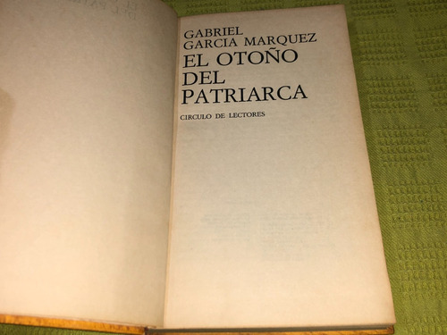 El Otoño Del Patriarca - Gabriel García Márquez