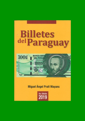 Catalogo De Billetes Del Paraguay, Desde 1851 Al 2017, Nuevo