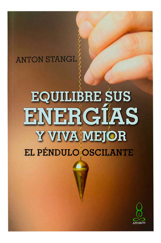 Libro Equilibre Sus Energías Y Viva Mejor. El Péndulo Oscil