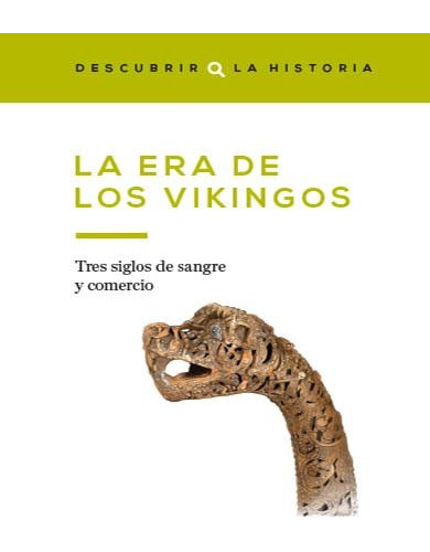 La Era De Los Vikingos Descubrir La Historia