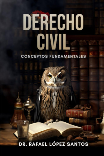 Libro: Derecho Civil: Conceptos Fundamentales (spanish Editi