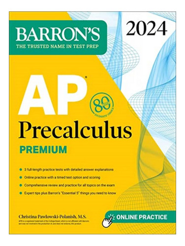 Ap Precalculus Premium, 2024: 3 Practice Tests + Compr. Eb03