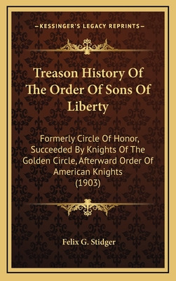Libro Treason History Of The Order Of Sons Of Liberty: Fo...