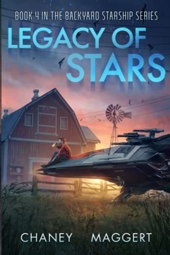 Legacy Of Stars (backyard Starship) - Chaney, J.n., de Chaney, J.N.. Editorial Independently Published en inglés