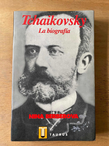 Tchaikovsky, La Biografia - Berberova, Nina