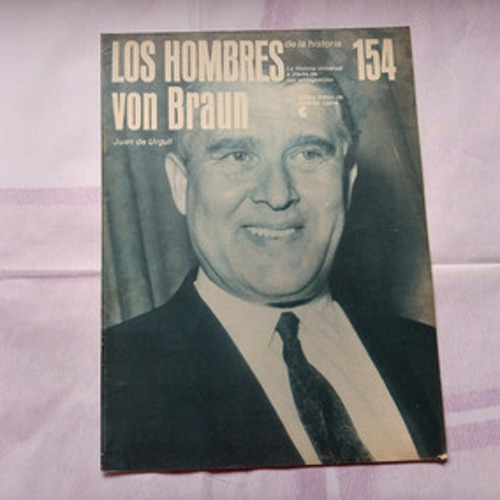 Los Hombres De La Historia N° 154 Von Braun - Ceal