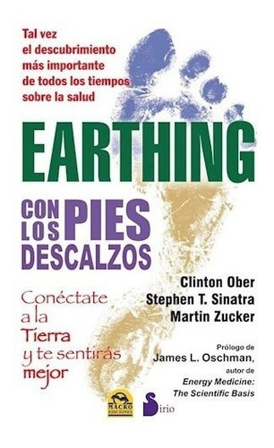 Earthing Con Los Pies Descalzos - Ed Sirio - Clinton Ober 