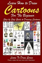 Comprar Learn How To Draw Cartoons For The Beginner, De Pablo Lopez De Leon. Editorial Kindle Direct Publishing Kdp, Tapa Blanda En Inglés