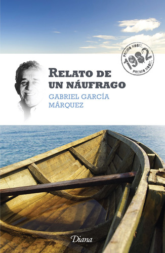 Relato de un náufrago (Nueva edición), de García Márquez, Gabriel. Serie Fuera de colección Editorial Diana México, tapa blanda en español, 2014