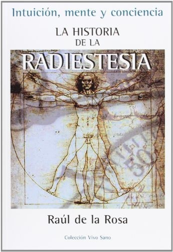 La Historia De La Radiestesia (vivo Sano (integralia))