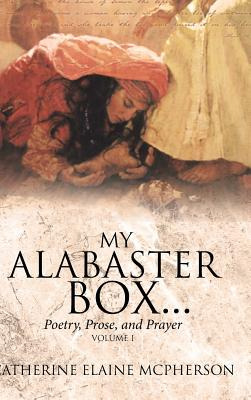 Libro My Alabaster Box...: Poetry, Prose, And Prayer - Mc...