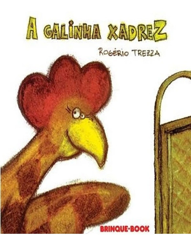 GALINHA XADREZ, A, de TREZZA, ROGERIO DE STACCHINI. Editora Brinque-Book, capa mole, edição 1 em português