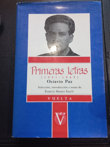 Primeras Letras 1931 / 1943 - Octavio Paz - Ed. Vuelta