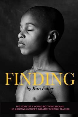 Libro Finding : The Story Of A Young Boy Who Becomes His ...