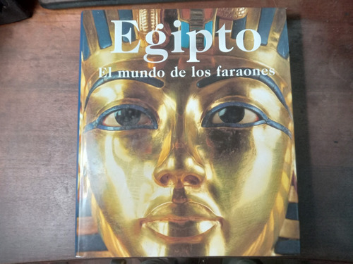 Libro Egipto El Mundo De Los Faraones