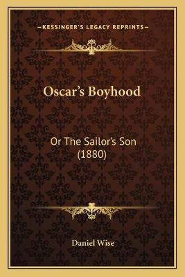 Libro Oscar's Boyhood : Or The Sailor's Son (1880) - Dani...