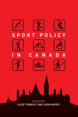 Libro Sport Policy In Canada - Lucie Thibault