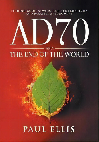 Ad70 And The End Of The World, De Paul D. Ellis. Editorial Kingspress, Tapa Blanda En Inglés