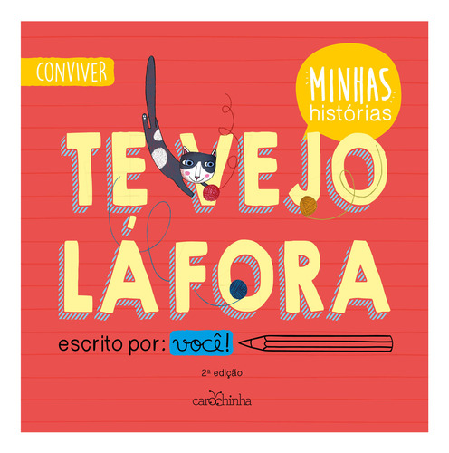 Te vejo lá fora, de Menneh, Rita. Série Minhas Histórias Editorial Estúdio da Carochinha Produção Editorial Ltda - EPP, capa mole em português, 2019