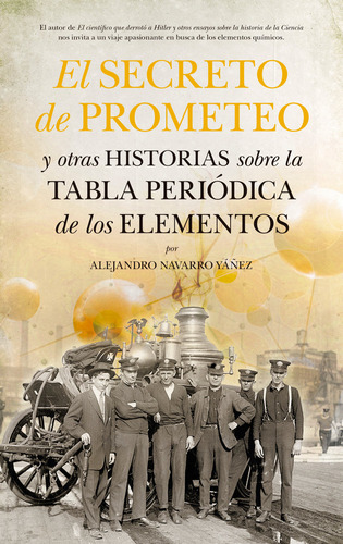 Secreto Del Prometeo,el - Navarro Yañez,alejandro