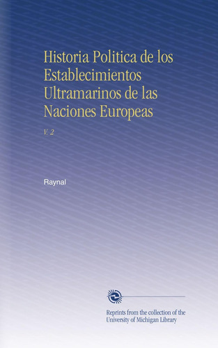 Libro: Historia Politica Establecimientos Ultramarinos