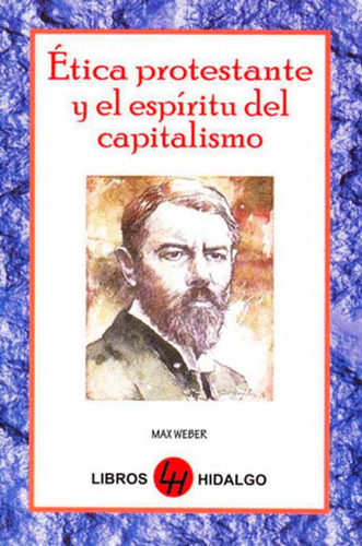 Libro Etica Protestante Y El Espiritu Del Capitalismo