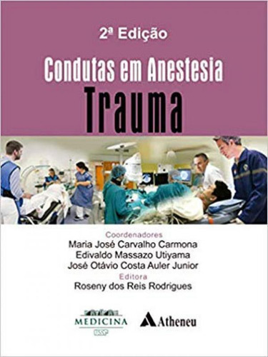 Condutas Em Anestesia: Trauma, De Auler Junior, José Otávio Costa. Editora Atheneu, Capa Mole, Edição 1ª Edição - 2018 Em Português