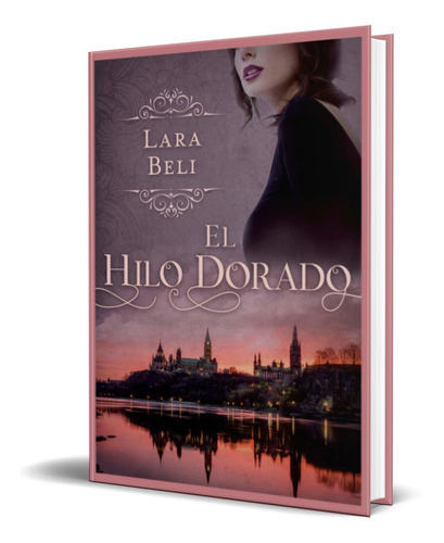 El Hilo Dorado, De Lara Beli. Editorial Independently Published, Tapa Blanda En Español, 2020