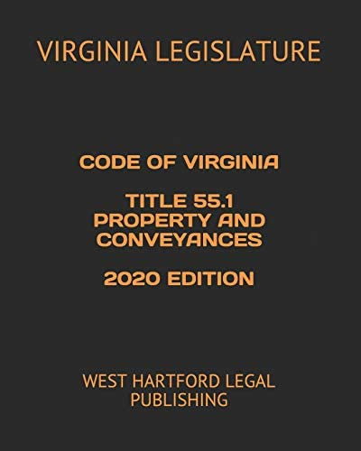 Code Of Virginia Title 55.1 Property And Conveyances 2020 Edition: West Hartford Legal Publishing, De Legislature, Virginia. Editorial Independently Published, Tapa Blanda En Inglés